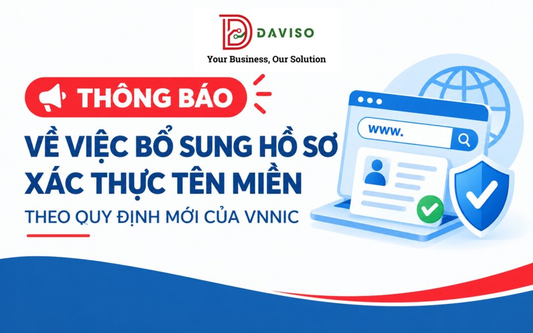 THÔNG BÁO VỀ VIỆC HOÀN THIỆN HỒ SƠ XÁC THỰC TÊN MIỀN THEO QUY ĐỊNH MỚI CỦA VNNIC 2026